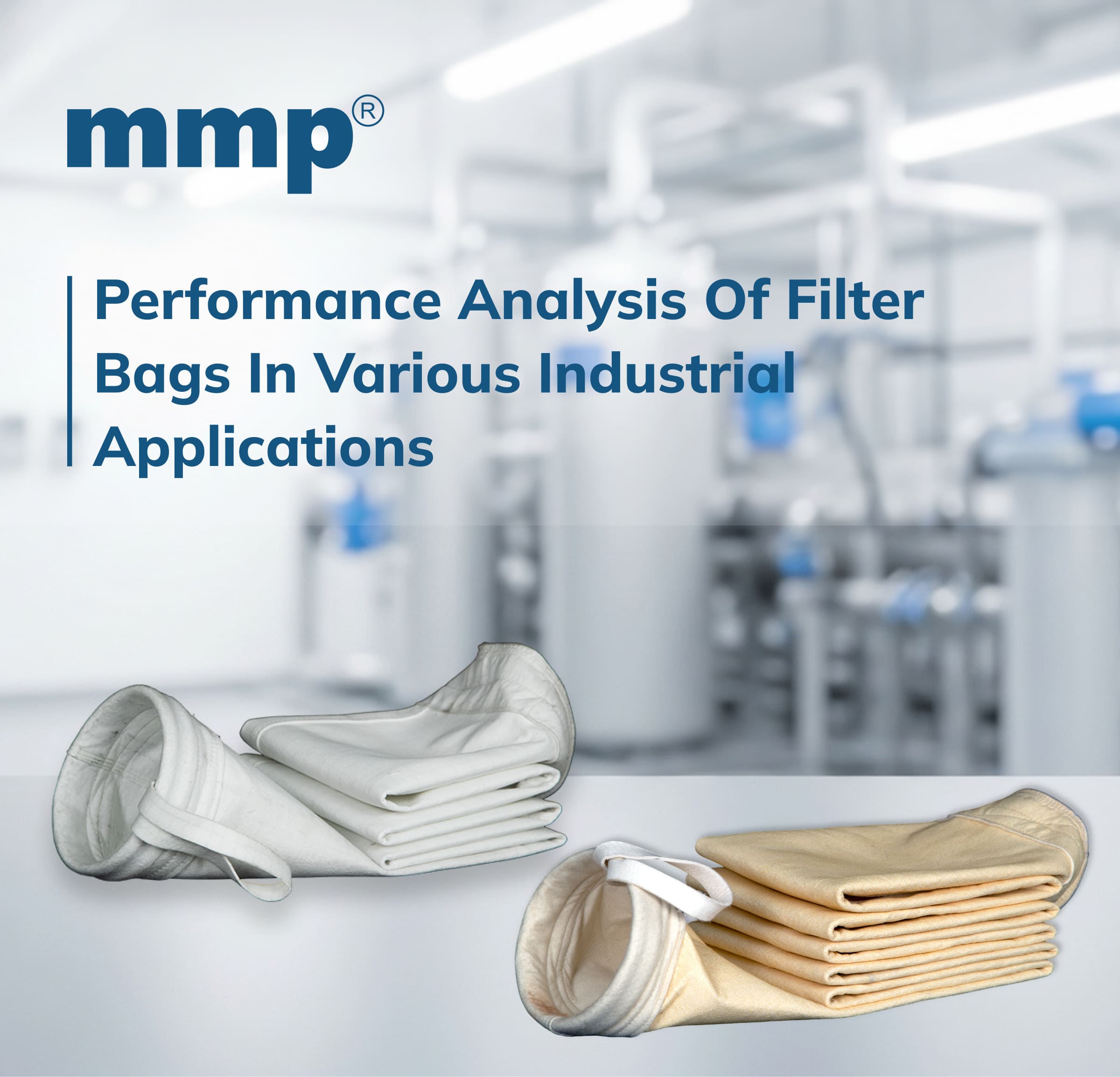 Performance Analysis of Filter Bags in Various Industrial Applications